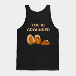 You're Grounded Funny Coffee Pun Tank Top